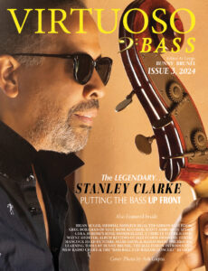 Virtuoso Bass Issue 3 Stars Stanley Clarke on the Cover